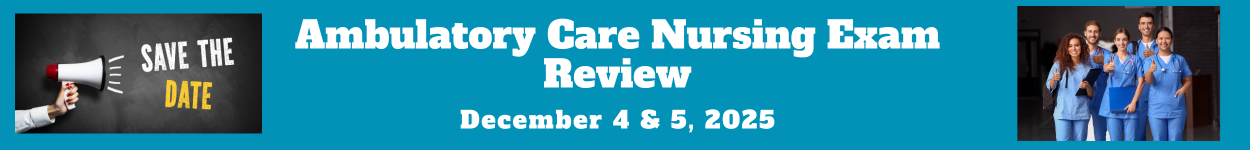 Ambulatory Care Nursing Exam Review-  2 Day Banner